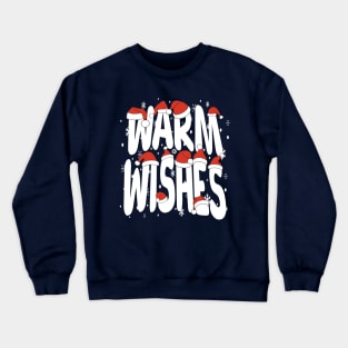 Warm Wishes Crewneck Sweatshirt